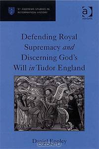 Defending Royal Supremacy and Discerning God