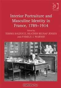 Interior Portraiture and Masculine Identity in France, 17891914