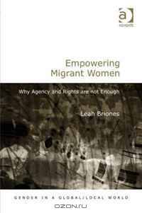 Empowering Migrant Women (Gender in a Global/Local World)
