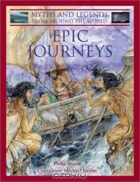 Incredible Journeys : World Myths (Myths and Legends from Around the World)
