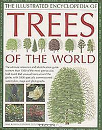 The Illustrated Encyclopedia of Trees of the World