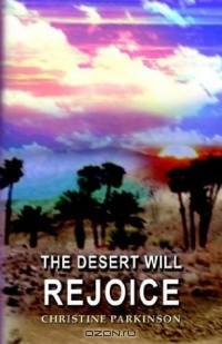 The Desert Will Rejoice