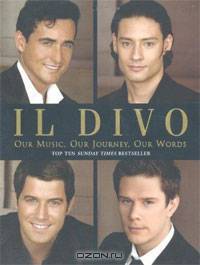 Il Divo: Our Music, Our Journey, Our Words