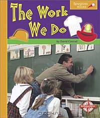 The Work We Do (Spyglass Books)