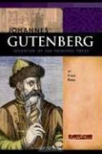 Johannes Gutenberg: Inventor Of The Printing Press (Signature Lives)