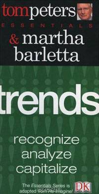 Trends (Tom Peters Essentials)
