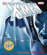 X-Men: The Ultimate Guide (Ultimate Guides)