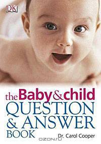 The Baby and Child Question and Answer Book