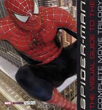 Spider-Man: The Visual Guide to the Complete Movie Trilogy