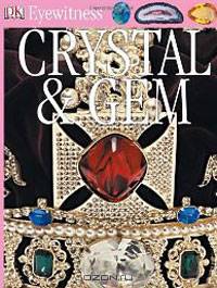 Crystal and Gem