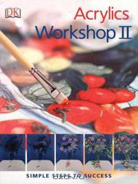Acrylics Workshop II