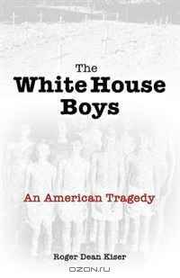 The White House Boys: An American Tragedy