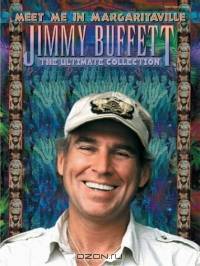 Meet Me in Margaritaville: The Ultimate Collection