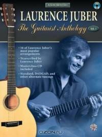 Laurence Juber: The Guitarist Anthology, Volume 1 (Acoustic Masterclass)