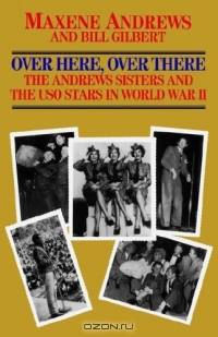 Over Here, over There: The Andrews Sisters