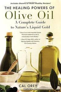 The Healing Powers of Olive Oil: A Complete Guide To Nature