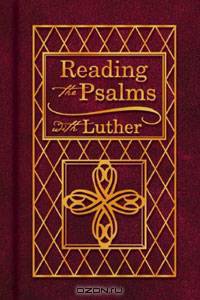 Reading the Psalms with Luther
