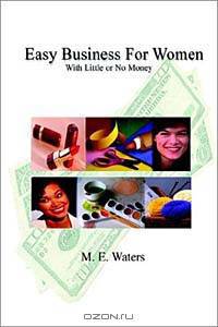 Easy Business for Women With Little or No Money