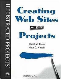 Creating Web Sites - Illustrated Projects