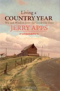 Living a Country Year: Wit and Wisdom from the Good Old Days