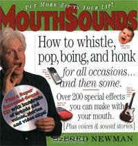 MouthSounds: How to whistle, Pop, Boing and honk for all occasions... and then some.