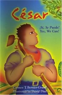 Cesar: Si, Se Puede!/ Yes, We Can!