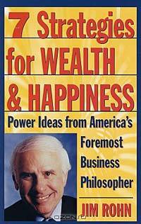 7 Strategies for Wealth & Happiness: Power Ideas from America