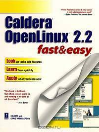 Caldera Openlinux 2.2 Fast & Easy (Fast & Easy)
