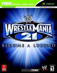 WWE Wrestlemania 21: Prima Official Game Guide (Prima Official Game Guide)