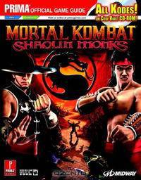 Mortal Kombat: Shaolin Monks (with CD): Prima Official Game Guide (Prima Official Game Guide)