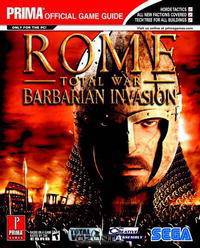 Rome: Total War - Barbarian Invasion: Prima Official Game Guide (Prima Official Game Guides)