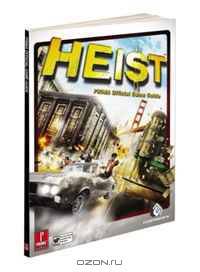 Heist: Prima Official Game Guide (Prima Official Game Guides)