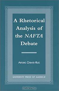 A Rhetorical Analysis of the NAFTA Debate