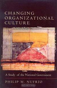 Changing Organizational Culture: A Study of the National Government
