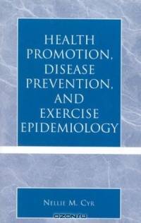 Health Promotion, Disease Prevention, and Exercise Epidemiology