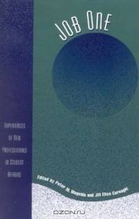 Job One: Experiences of New Professionals in Student Affairs : Experiences of New Professionals in Student Affairs