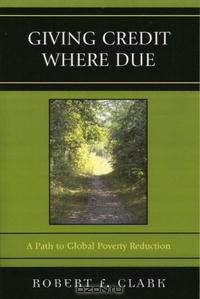 Giving Credit Where Due: A Path to Global Poverty Reduction
