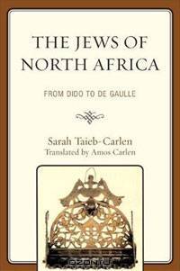 The Jews of North Africa: From Dido to De Gaulle
