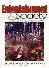 Entertainment & Society: Audiences, Trends, and Impacts