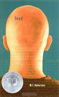 Feed (Boston Gobe-Horn Book Honors (Awards))