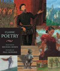 Classic Poetry: An Illustrated Collection (Candlewick Illustrated Classic)