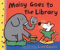 Maisy Goes to the Library: A Maisy First Experience Book