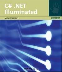 C#.NET Illuminated (Jones and Bartlett Illuminated)