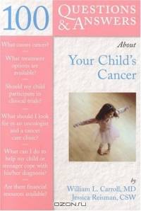 100 Questions & Answers About Your Child
