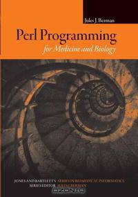 Perl Programming for Medicine and Biology (Series in Biomedical Informatics)