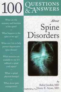 100 Questions & Answers About Spine Disorders (100 Questions & Answers about . . .)