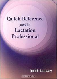 Quick Reference for the Lactation Professional