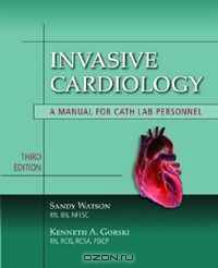 Invasive Cardiology: A Manual for Cath Lab Personnel, Third Edition (Learning Cardiology)