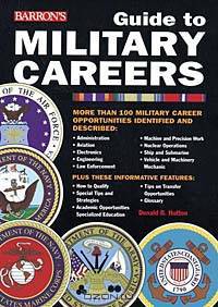 Guide to Military Careers: Air Force, Army, Coast Guard, Marines, Navy