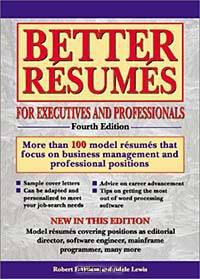 Better Resumes for Executives and Professionals (Better Resumes for Executives and Professionals, Ed 4)